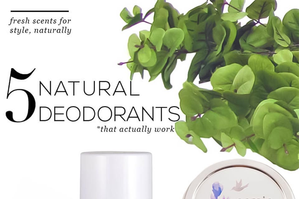 5 Natural Deodorants That Actually Work